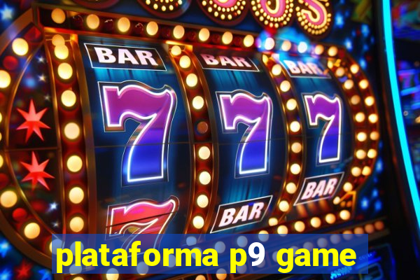 plataforma p9 game